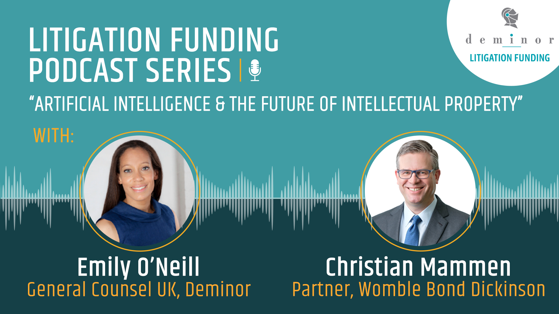 Litigation Funding Podcast Series: Artificial Intelligence & The Future of Intellectual Property