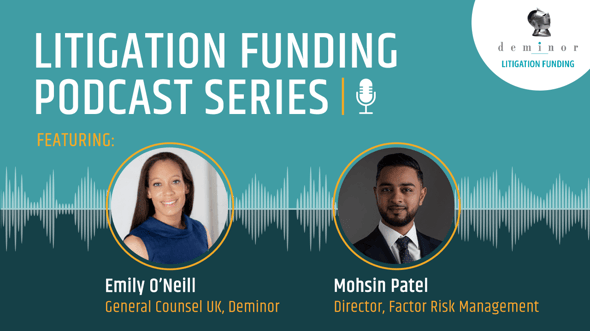 Litigation Funding Podcast Series with Emily O'Neill featuring Mohsin Patel