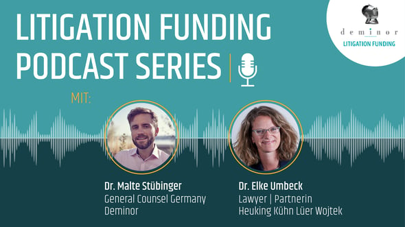 Litigation Funding Podcast Series mit Dr. Malte Stübinger und Dr Elke Umbeck